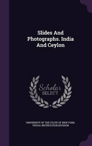 Slides and Photographs. India and Ceylon