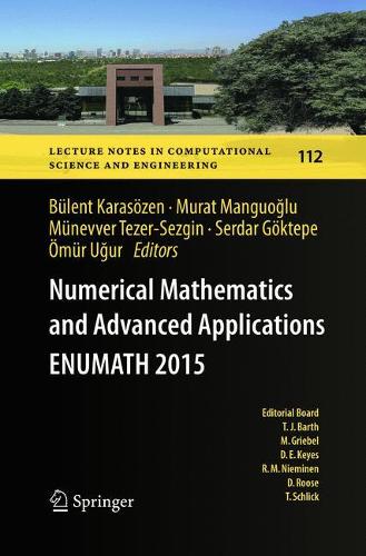 Numerical Mathematics and Advanced Applications  ENUMATH 2015: (112 Lecture Notes in Computational Science and Engineering)