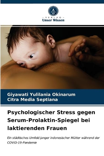 Psychologischer Stress gegen Serum-Prolaktin-Spiegel bei laktierenden Frauen