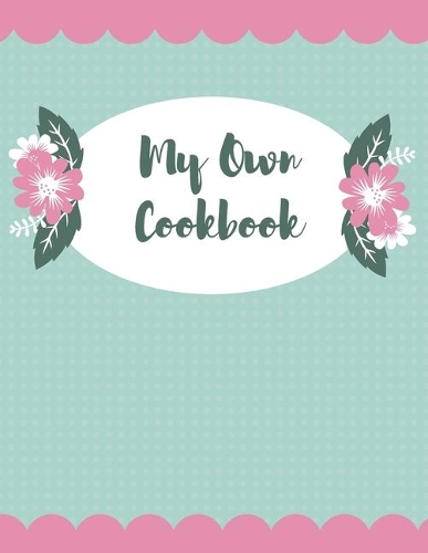 My Own Cookbook