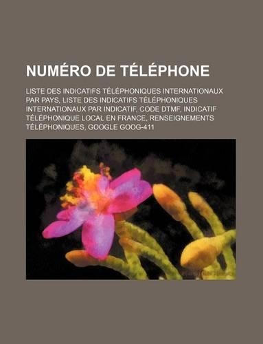 Numero de Telephone: Liste Des Indicatifs Telephoniques Internationaux Par Pays