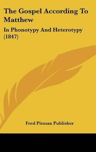 The Gospel According to Matthew: In Phonotypy and Heterotypy (1847)