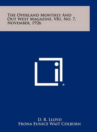 The Overland Monthly And Out West Magazine, V81, No. 7, November, 1926