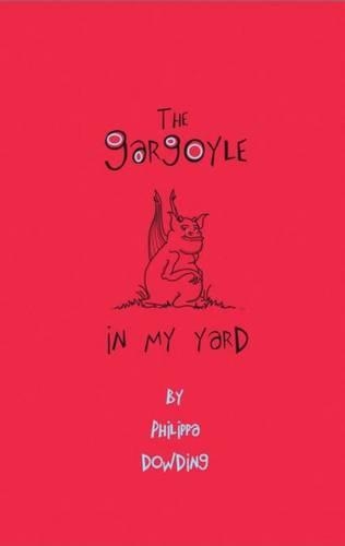 The Gargoyle in My Yard: (1 Lost Gargoyle)