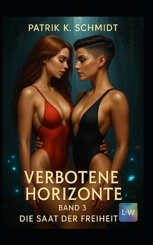 Verbotene Horizonte - Die Saat der Freiheit