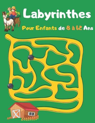 Labyrinthes Pour Enfants de 8 à 12 Ans