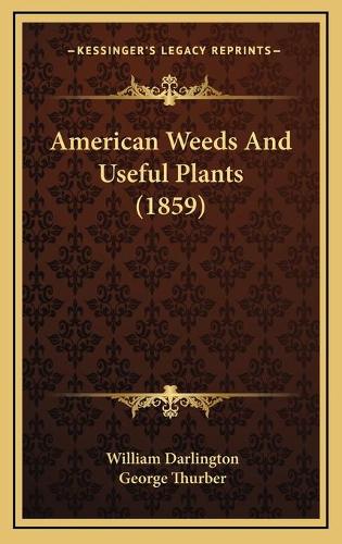 American Weeds And Useful Plants (1859)