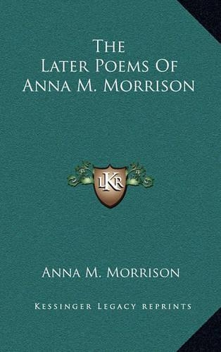 The Later Poems of Anna M. Morrison