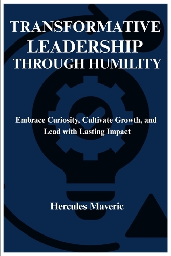 Transformative Leadership Through Humility