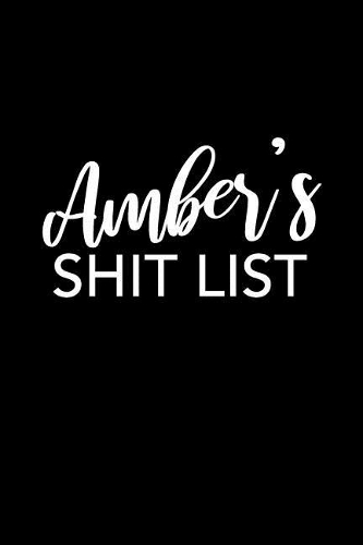 Amber's Shit List