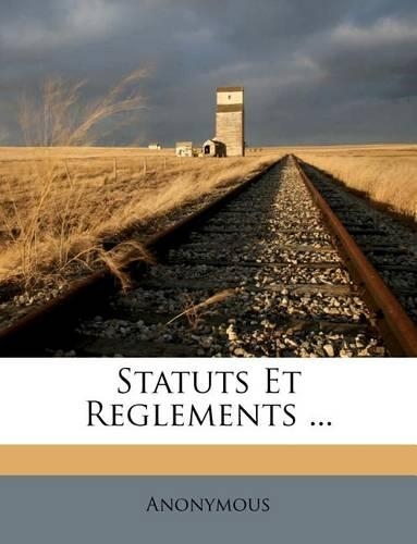 Statuts Et Reglements ...