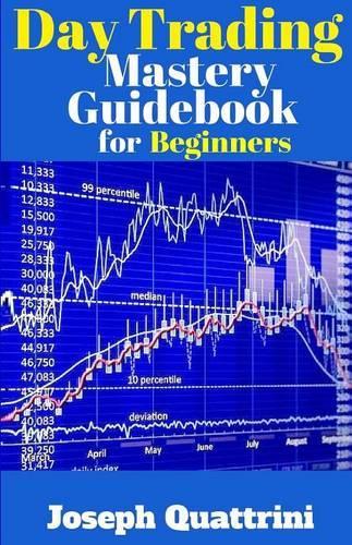 Day Trading Mastery Guidebook for Beginners