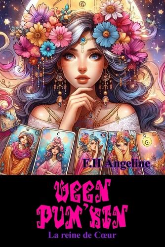 La Reine de Coeur: (Ween Pum'Kin - tome 1)(1 Ween Pum'kin)