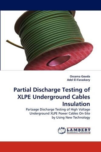 Partial Discharge Testing of XLPE Underground Cables Insulation