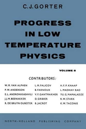 Progress in Low Temperature Physics V5: (Series in Physics)