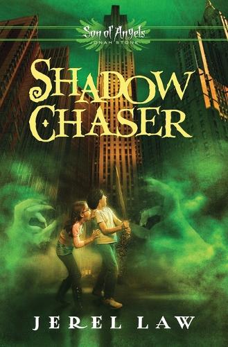 Shadow Chaser: (Son of Angels, Jonah Stone)