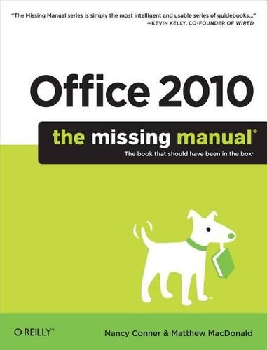 Office 2010: The Missing Manual: (Missing Manual)