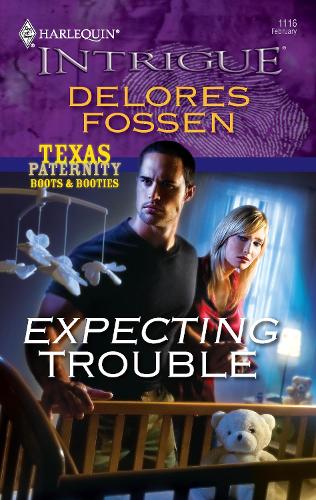 Expecting Trouble: (2 Texas Paternity: Boots and Booties)