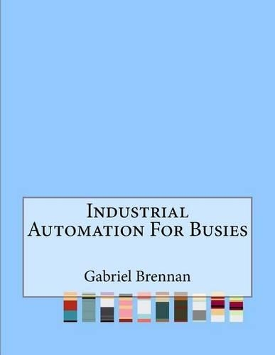 Industrial Automation For Busies