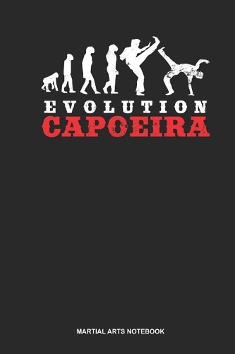Martial Arts Notebook: Blank Log Book For Brazil Lover: Capoeira Journal Darwinism Evolution Gift