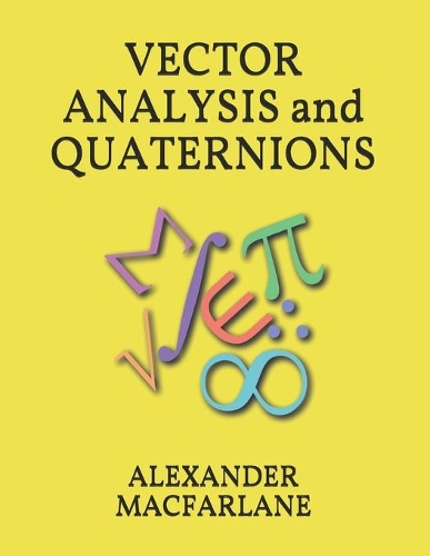 VECTOR ANALYSIS and QUATERNIONS