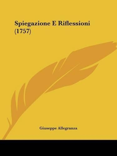 Spiegazione E Riflessioni (1757)