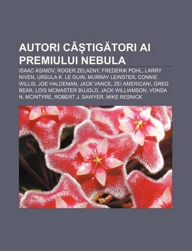 Autori CA TIG Tori AI Premiului Nebula: Isaac Asimov, Roger Zelazny, Frederik Pohl, Larry Niven, Ursula K. Le Guin, Murray Leinster