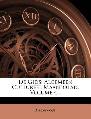 de Gids: Algemeen Cultureel Maandblad, Volume 4...