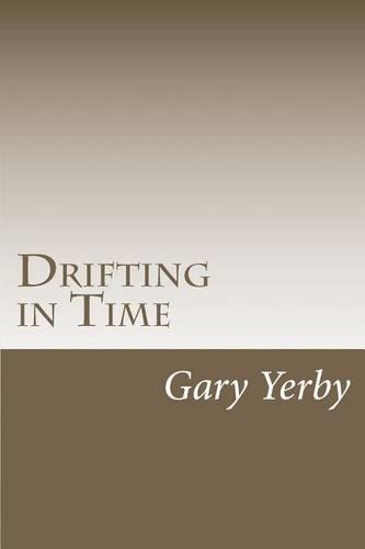 Drifting in Time