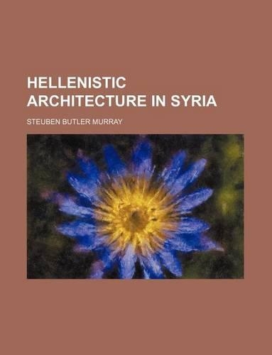 Hellenistic Architecture in Syria