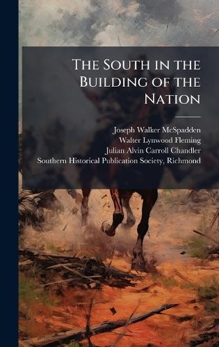 The South in the Building of the Nation