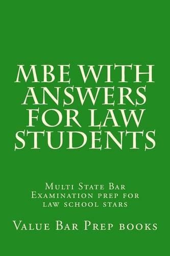 MBE with Answers for Law Students: Multi State Bar Examination Prep for Law School Stars