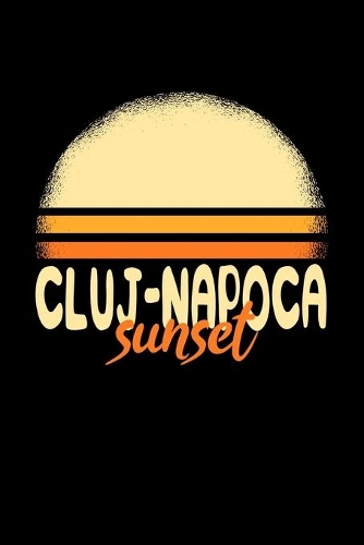 Cluj-Napoca Sunset: KALENDER 2020/2021 mit Monatsplaner/Wochenansicht mit Notizen und Aufgaben Feld! Für Neujahresvorsätze, Familen, Mütter, Reisenden Traveler A5 (6x9 