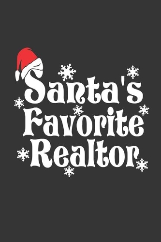 Santa's Favorite Realtor: Realtor Notebook Blank Line Journal 6x9 (A5) Realtor Gifts