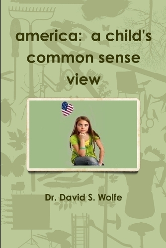 America: A Child's Common Sense View
