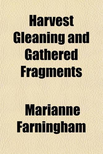 Harvest Gleaning and Gathered Fragments
