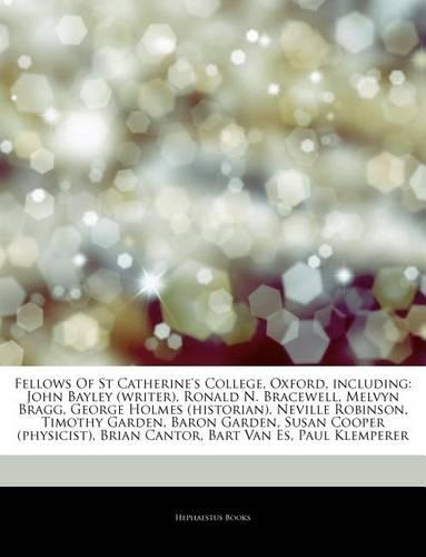 Articles on Fellows of St Catherine's College, Oxford, Including